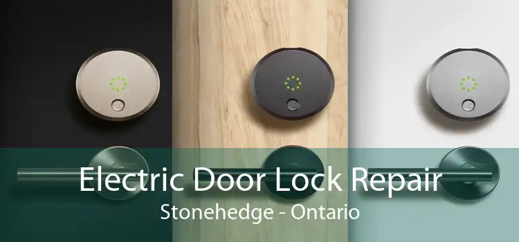 Electric Door Lock Repair Stonehedge - Ontario