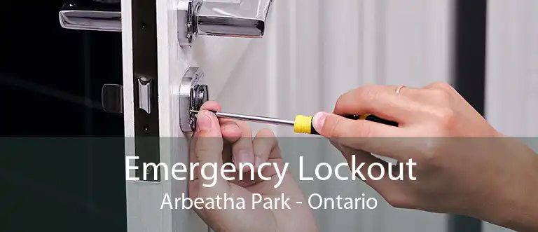 Emergency Lockout Arbeatha Park - Ontario