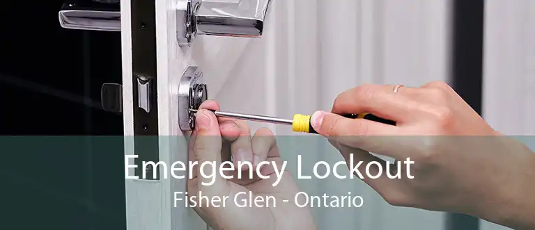 Emergency Lockout Fisher Glen - Ontario