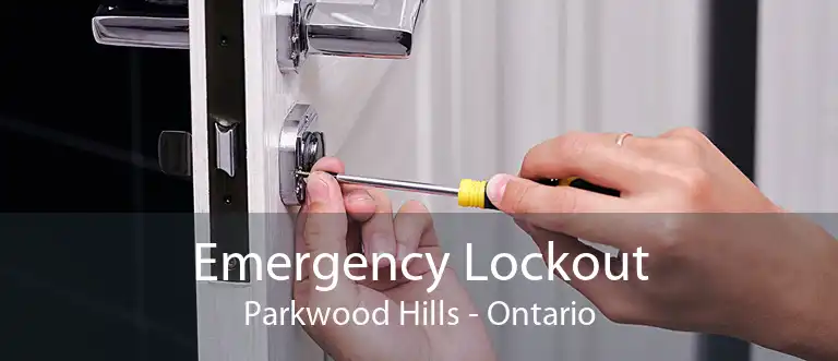 Emergency Lockout Parkwood Hills - Ontario