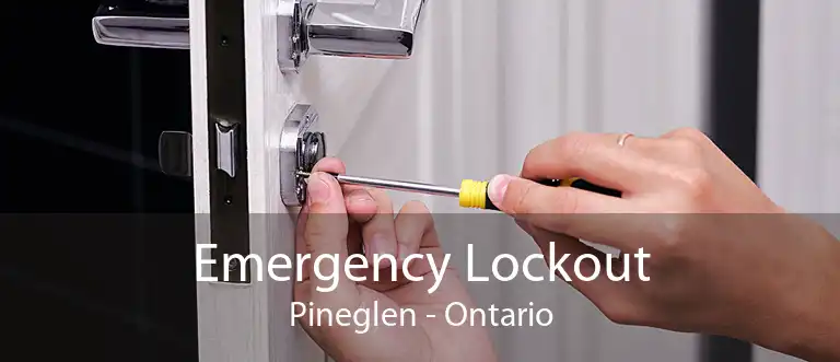 Emergency Lockout Pineglen - Ontario