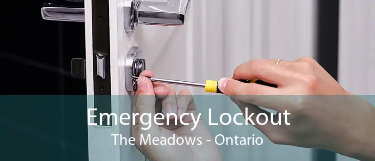 Emergency Lockout The Meadows - Ontario