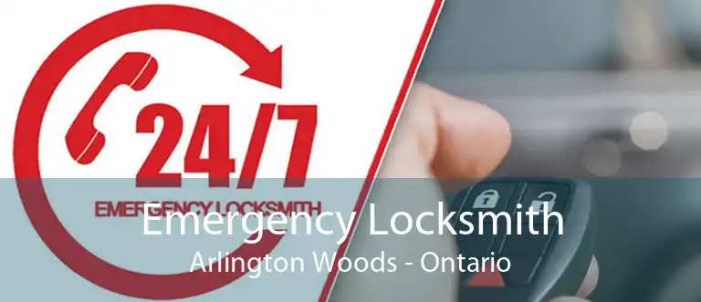 Emergency Locksmith Arlington Woods - Ontario