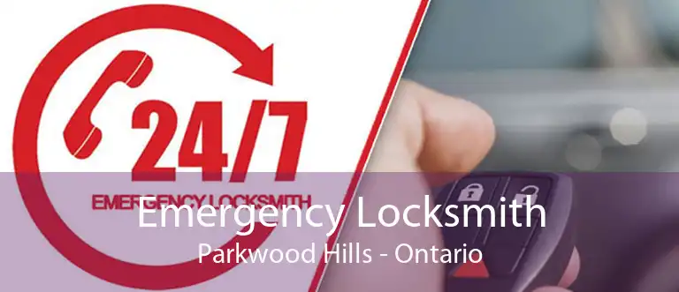 Emergency Locksmith Parkwood Hills - Ontario