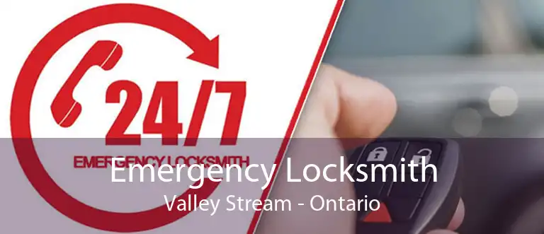 Emergency Locksmith Valley Stream - Ontario