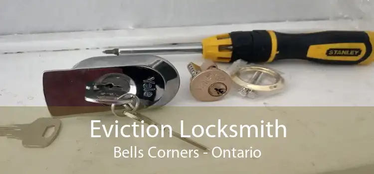 Eviction Locksmith Bells Corners - Ontario