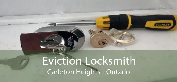 Eviction Locksmith Carleton Heights - Ontario