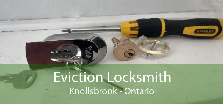 Eviction Locksmith Knollsbrook - Ontario