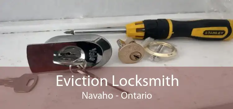 Eviction Locksmith Navaho - Ontario