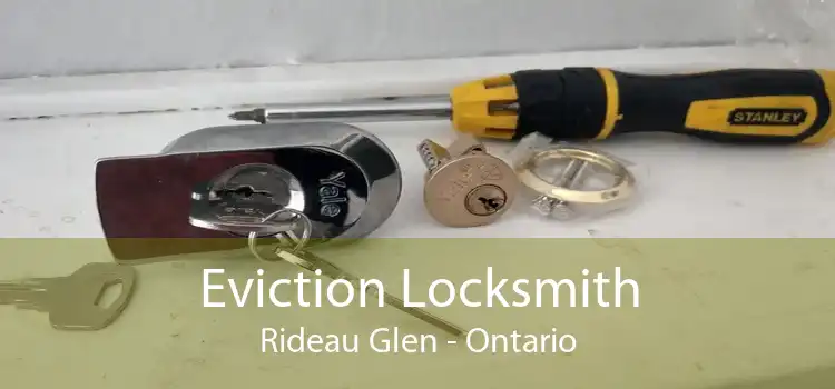 Eviction Locksmith Rideau Glen - Ontario