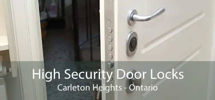 High Security Door Locks Carleton Heights - Ontario