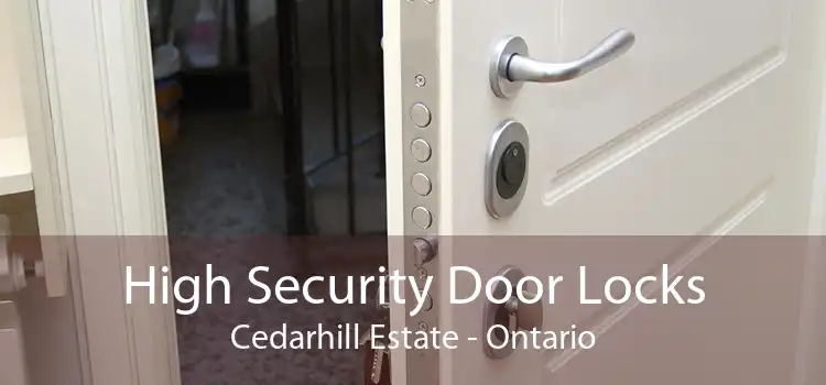 High Security Door Locks Cedarhill Estate - Ontario
