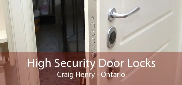 High Security Door Locks Craig Henry - Ontario
