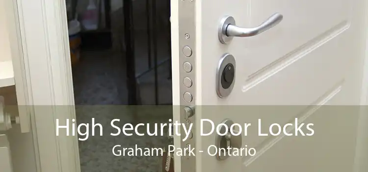 High Security Door Locks Graham Park - Ontario