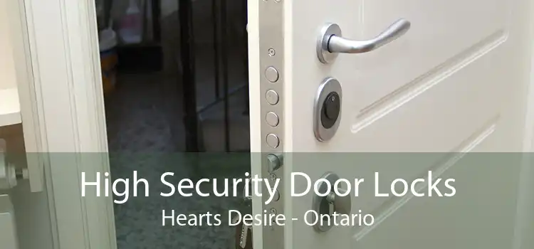 High Security Door Locks Hearts Desire - Ontario