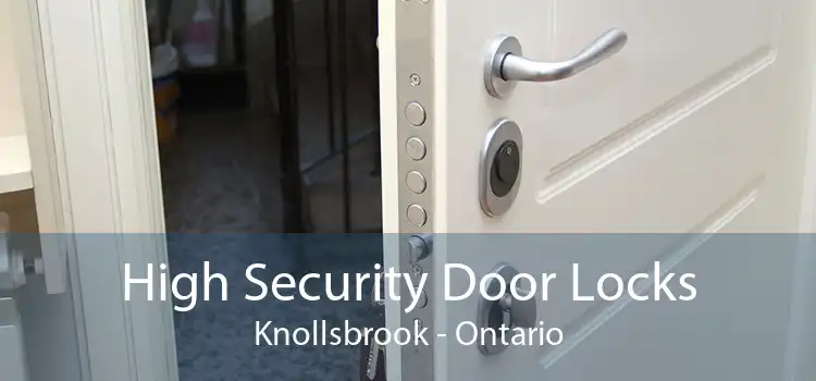 High Security Door Locks Knollsbrook - Ontario