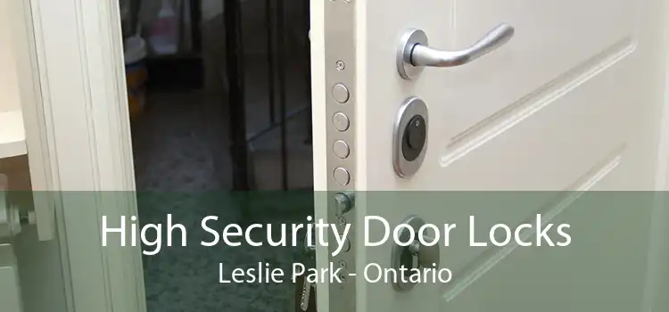 High Security Door Locks Leslie Park - Ontario