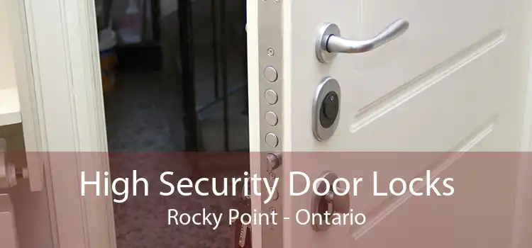 High Security Door Locks Rocky Point - Ontario