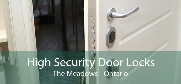 High Security Door Locks The Meadows - Ontario
