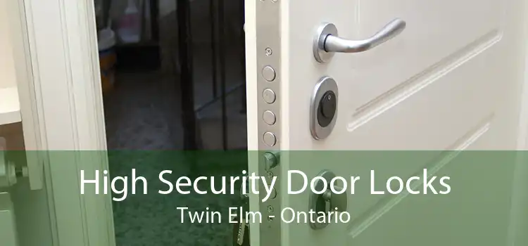 High Security Door Locks Twin Elm - Ontario