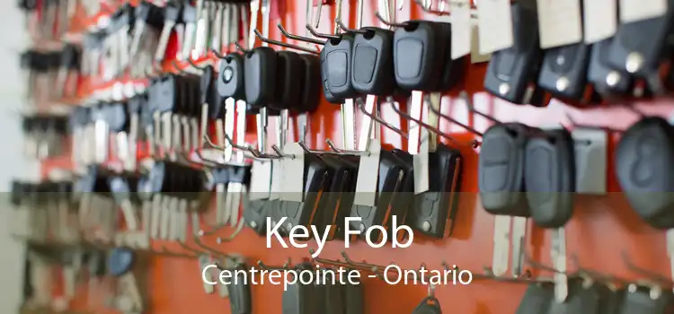 Key Fob Centrepointe - Ontario