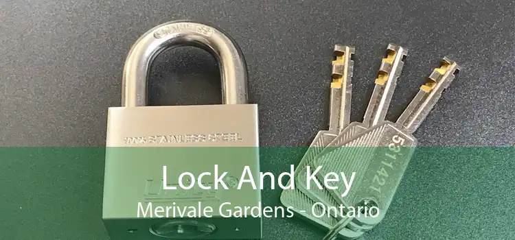 Lock And Key Merivale Gardens - Ontario