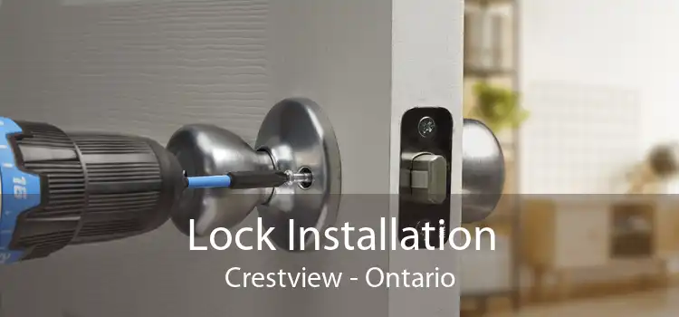 Lock Installation Crestview - Ontario