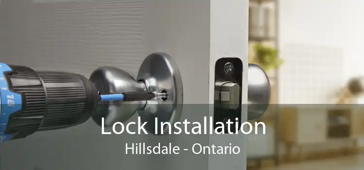 Lock Installation Hillsdale - Ontario