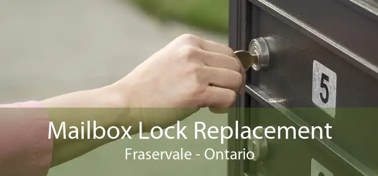Mailbox Lock Replacement Fraservale - Ontario