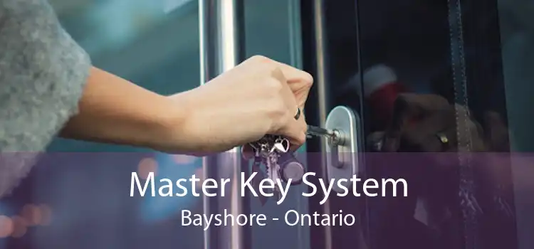 Master Key System Bayshore - Ontario