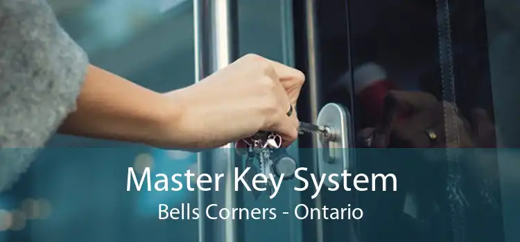 Master Key System Bells Corners - Ontario