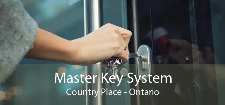 Master Key System Country Place - Ontario