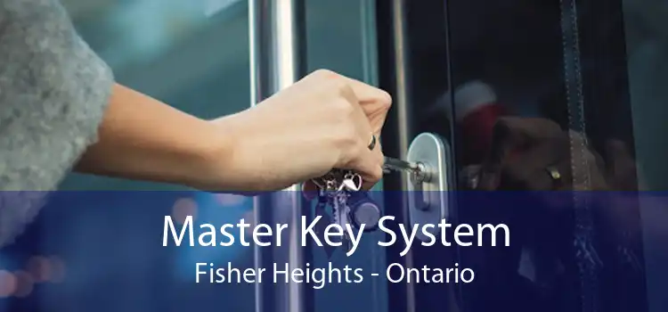 Master Key System Fisher Heights - Ontario