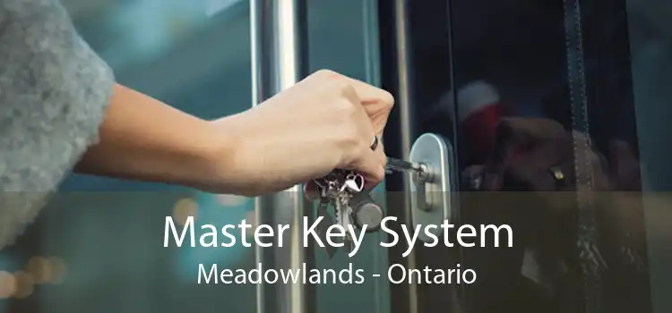 Master Key System Meadowlands - Ontario