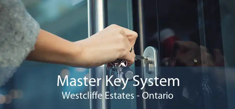 Master Key System Westcliffe Estates - Ontario