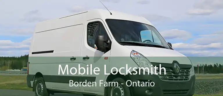 Mobile Locksmith Borden Farm - Ontario