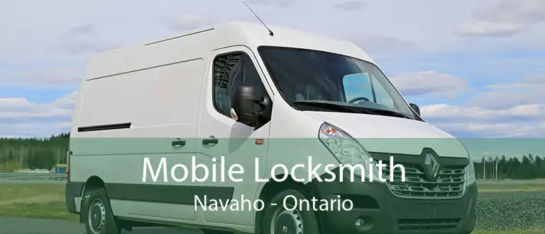 Mobile Locksmith Navaho - Ontario