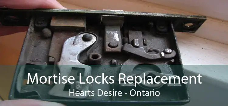 Mortise Locks Replacement Hearts Desire - Ontario