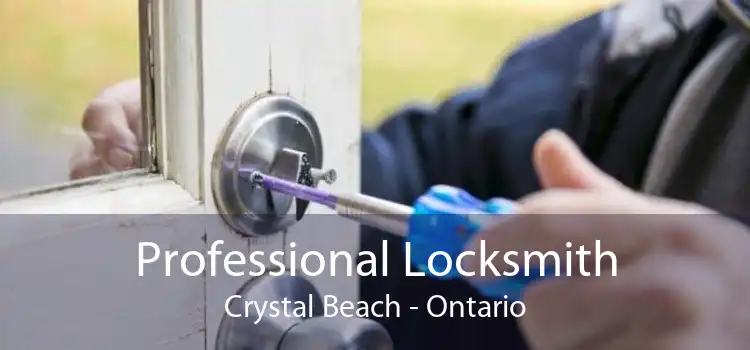 Professional Locksmith Crystal Beach - Ontario