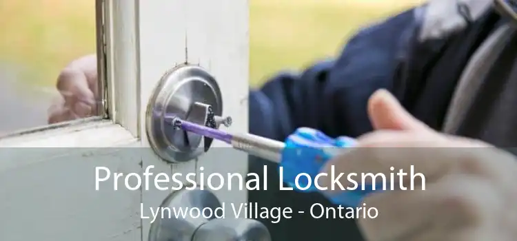 Professional Locksmith Lynwood Village - Ontario