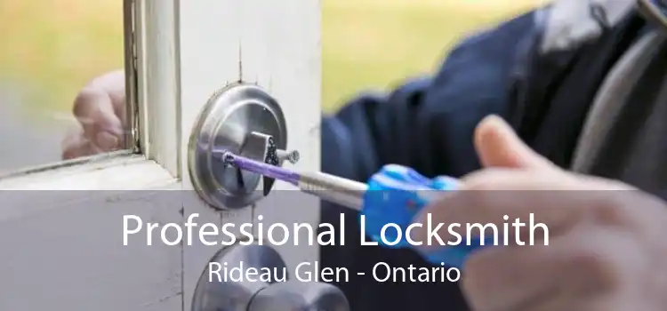 Professional Locksmith Rideau Glen - Ontario