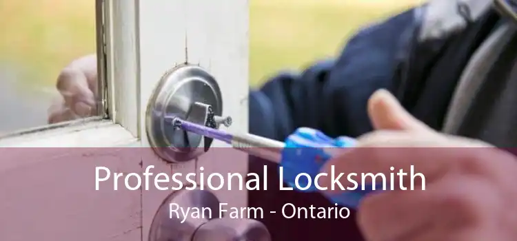 Professional Locksmith Ryan Farm - Ontario