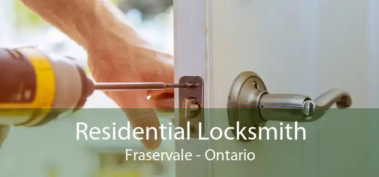 Residential Locksmith Fraservale - Ontario