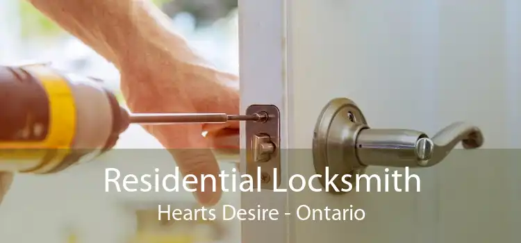 Residential Locksmith Hearts Desire - Ontario