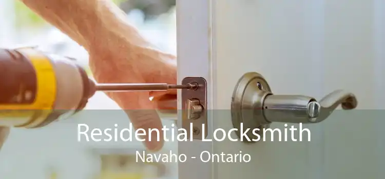 Residential Locksmith Navaho - Ontario