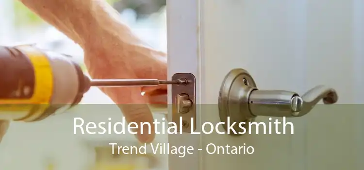 Residential Locksmith Trend Village - Ontario