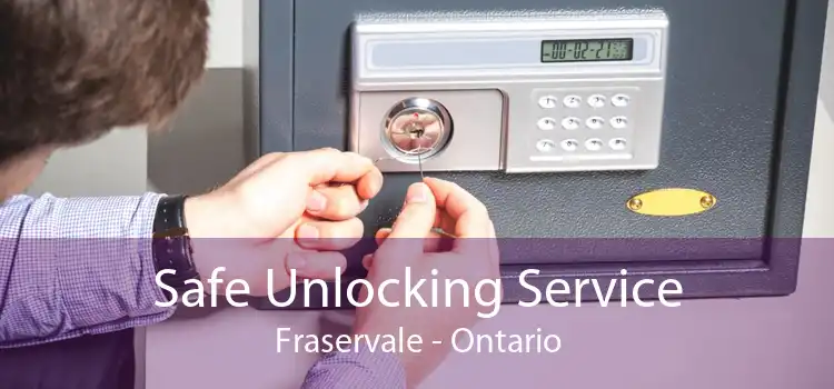 Safe Unlocking Service Fraservale - Ontario