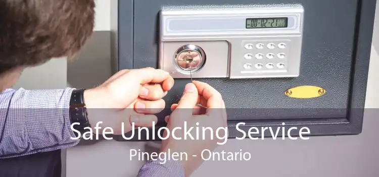 Safe Unlocking Service Pineglen - Ontario