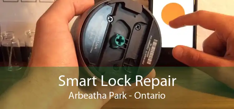 Smart Lock Repair Arbeatha Park - Ontario