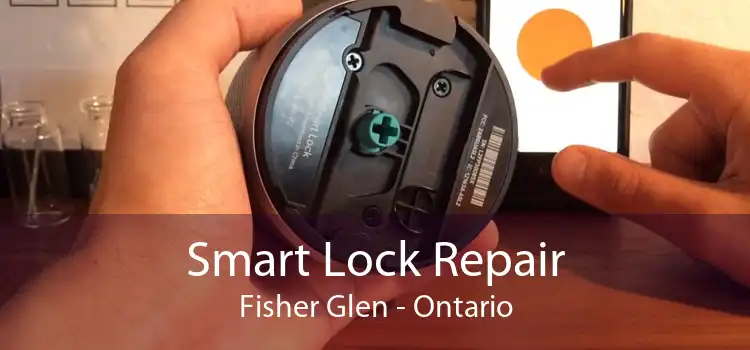 Smart Lock Repair Fisher Glen - Ontario